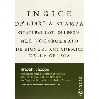 Indice dei libri a stampa citati per testi di lingua nel vocabolario de' signori accademici della Crusca. CD-ROM
