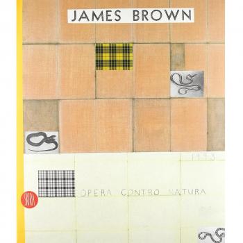 James Brown. Opera contro natura. Ediz. italiana e inglese