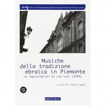 MUSICHE DELLA TRADIZIONE EBRAICA IN PIEMONTE. LE REGISTRAZIONI DI LEO SEGRE F. (