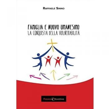 Famiglia e nuovo umanesimo. La conquista della vulnerabilità