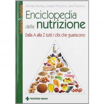 Enciclopedia della nutrizione. Dalla A alla Z tutti i cibi che guariscono