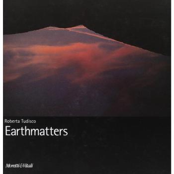 Earthmatters. Catalogo della mostra (Catania, 24 settembre-24 ottobre 2004). Ediz. italiana, inglese, tedesca