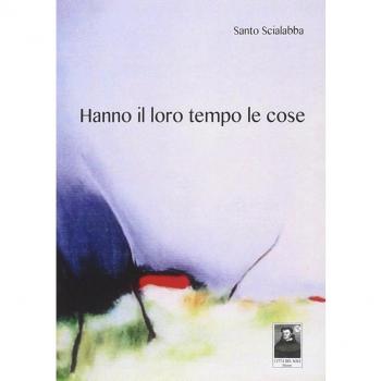 Hanno il loro tempo le cose