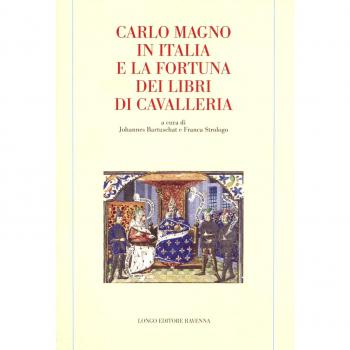 Carlo Magno in Italia e la fortuna dei libri di cavalleria