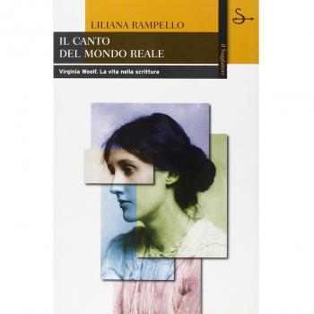 Il canto del mondo reale. Virginia Woolf. La vita nella scrittura