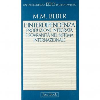 L'interdipendenza. Produzione integrata e sovranità nel sistema internazionale