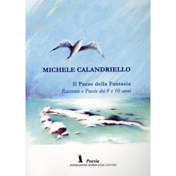 Il paese della fantasia. Racconto e poesie dei 9 e 10 anni