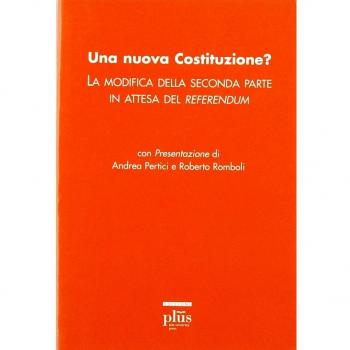Una nuova Costituzione? La modifica della seconda parte in attesa del referendum
