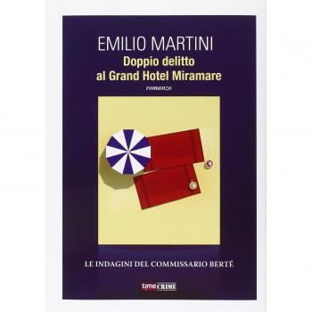 Doppio delitto al Grand Hotel Miramare. Le indagini del commissario Bertè