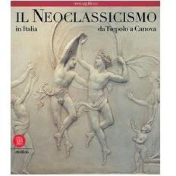Il neoclassicismo in Italia. Da Tiepolo a Canova