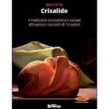 Crisalide. Il malessere economico e sociale attraverso i racconti di 14 autori