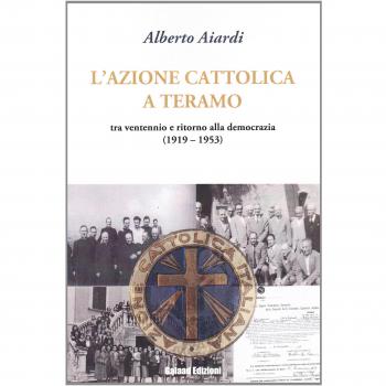 L'Azione Cattolica a Teramo. Tra ventennio e ritorno alla democrazia