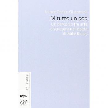 Di tutto un pop. Un percorso fra arte e scrittura nell'opera di Mike Kelley