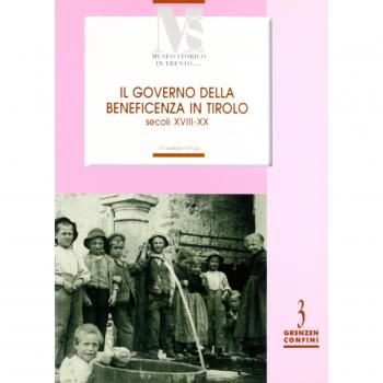 Il governo della benificienza in Tirolo (secoli XVIII-XX)