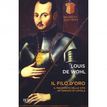 Il filo d'oro. Il romanzo della vita di Sant'Ignazio di Loyola