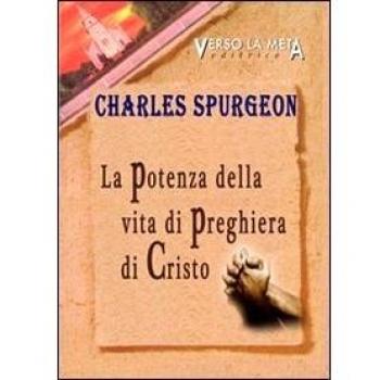 La potenza della vita di preghiera di Cristo