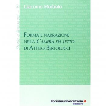 Forma e narrazione nella «Camera da letto» di Attilio Bertolucci