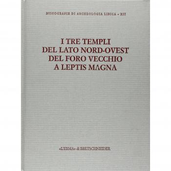 I tre templi del lato nord ovest Foro Vecchio di Leptis Magna