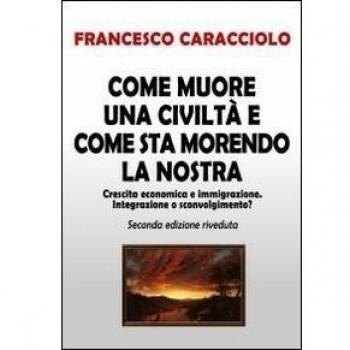 Come muore una civiltà e come sta morendo la nostra