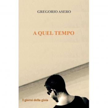 A quel tempo. I giorni della gloria