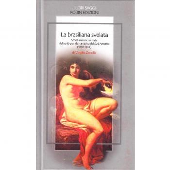 La brasiliana svelata. Storia mai raccontata della più grande narrativa del Sud America (1870-1922)