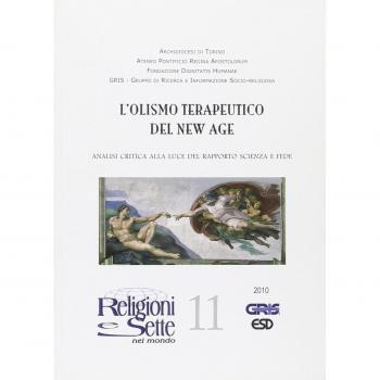 Religioni e sette nel mondo. Olismo terapeutico del new age (Vol. 11)