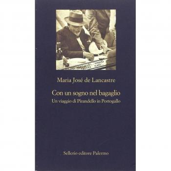 Con un sogno nel bagaglio. Un viaggio di Pirandello in Portogallo