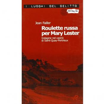 Jean Failler, Roulette russa per Mary Lester,  Luoghi del delitto,  Robin, 2007