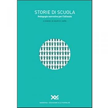 Storie di scuola. Pedagogia narrativa per l'infanzia