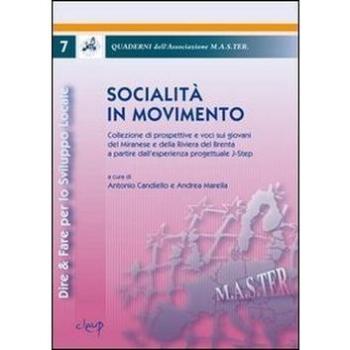 Socialità in movimento. Collezione di prospettive e voci sui giovani del miranese e della riviera di Brenta a partire dall'esperienza progettuale J-Step