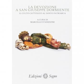 La devozione a san Giuseppe dormiente. Il culto cattolico al santo patriarca