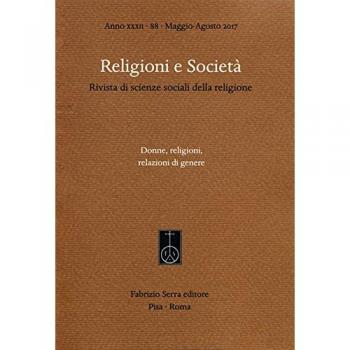 Religioni e società. Rivista di scienze sociali della religione. Ediz. italiana, inglese e spagnola. Donne, religioni, relazioni di genere (Maggio-Agosto) (2017) (Vol. 88)
