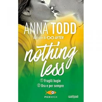Fragili bugie-Ora e per sempre. Nothing less