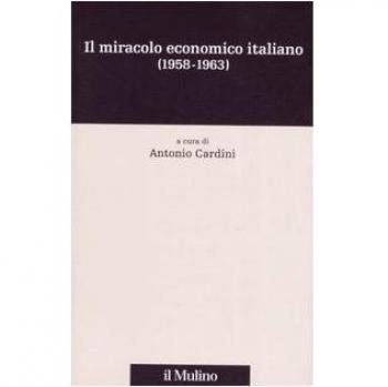Il miracolo economico italiano (1958-1963)