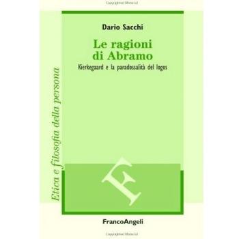 Le ragioni di Abramo. Kierkegaard e la paradossalità del logos