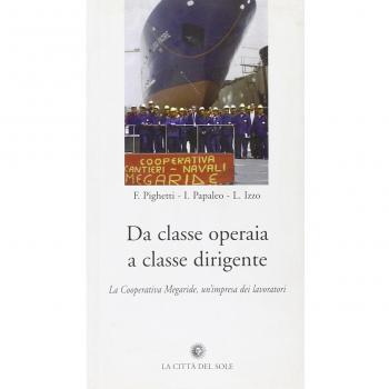 Da classe operaia a classe dirigente. La cooperativa Megaride, un'impresa dei lavoratori