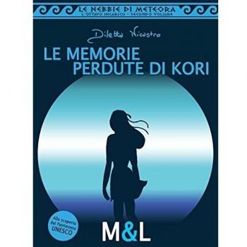Le memorie pedute di Kori. Le nebbie di Meteora. L'ottavo incarico
