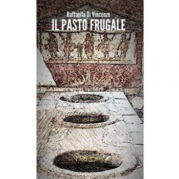 Il pasto frugale. La valenza socio-politica del cibo a Roma fra Repubblica e Impero