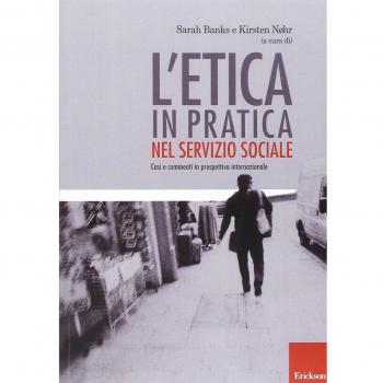 L'etica in pratica nel servizio sociale. Casi e commenti in prospettiva internazionale