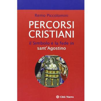 Percorsi cristiani. Il simbolo e la fede in sant'Agostino