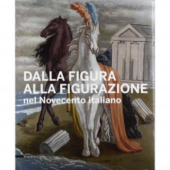 Dalla figura alla figurazione nel Novecento italiano. Catalogo della mostra