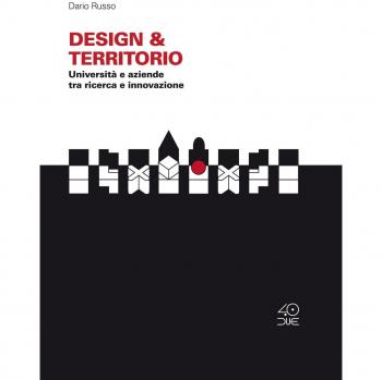 Design & Territorio. Università e aziende tra ricerca e innovazione