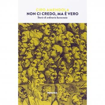 Non ci credo, ma è vero. Storie di ordinaria burocrazia