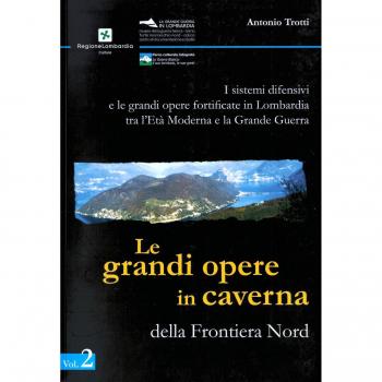 I sistemi difensivi e le grandi opere fortificate in Lombardia tra l'età moderna e la Grande Guerra: 2