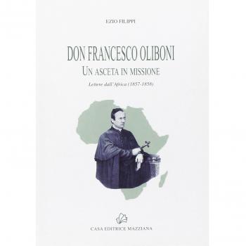 Don Francesco Oliboni. Un asceta in missione. Lettere dall'Africa (1857-1858)