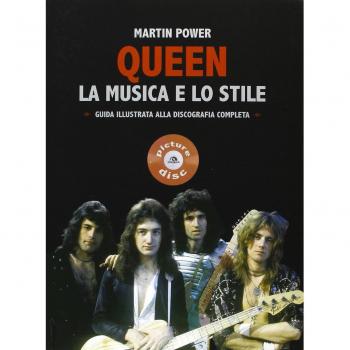 Queen. La musica e lo stile. Guida illustrata alla discografia completa