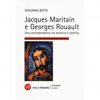 Jacques Maritain e Georges Rouault. Una corrispondenza tra estetica e politica