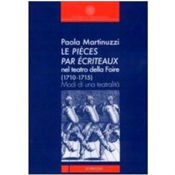 Le pièces par écriteaux nel Teatro della Foire (1710-1715). Modi di una teatralità