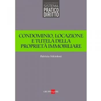Condominio, locazione e tutela della proprietà immobiliare