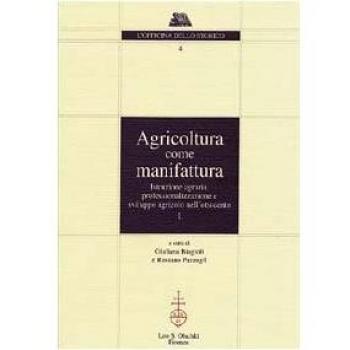 Agricoltura come manifattura. Istruzione agraria, professionalizzazione e sviluppo agricolo nell'Ottocento